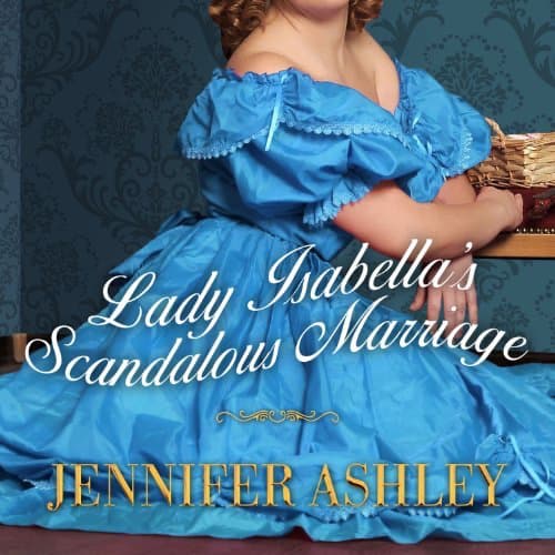 Lady Isabella's Scandalous Marriage audiobook by Jennifer Ashley