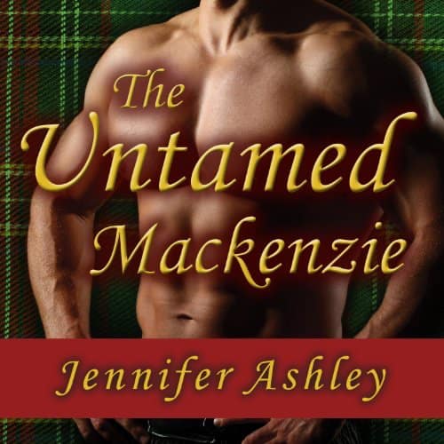 The Untamed Mackenzie audiobook by Jennifer Ashley